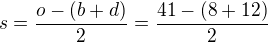 $s=\frac{o-(b+d)}{2}=\frac{41-(8+12)}{2}$