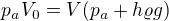 $p_aV_0=V(p_a+h\varrho g)$