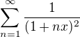 $\sum_{n=1}^{\infty}\frac{1}{(1+nx)^2}$