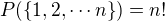 $P{\(\{1, 2, \cdots n\}\)}=n!$