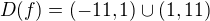 $D(f)=(-11,1)\cup (1,11)$