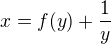 $x=f(y)+\frac{1}{y}$