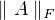 $\parallel A \parallel_F$