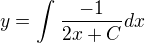 $y=\int_{}^{}\frac{-1}{2x+C}dx$