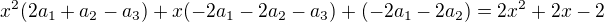 $x^2(2a_1+a_2-a_3)+x(-2a_1-2a_2-a_3)+(-2a_1-2a_2)=2x^{2}+2x-2$