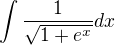 $\int\frac{1}{\sqrt{1+e^x}}dx$
