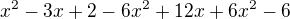 $x^{2}-3x+2-6x^{2}+12x+6x^{2}-6$