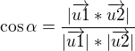 $\cos{\alpha}=\frac{|\overrightarrow{u1}*\overrightarrow{u2}|}{|\overrightarrow{u1}|*|\overrightarrow{u2}|}$