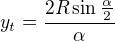 $y_{t}=\frac{2R\sin \frac{\alpha }{2}}{\alpha }$