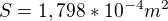 $S=1,798*10^{-4}m^2$