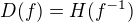 $D(f) = H(f^{-1})$