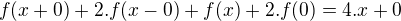 kopírovat do textarea $f(x+0) + 2.f(x-0) + f(x) + 2.f(0) = 4.x + 0$
