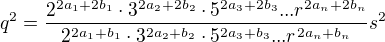 $q^2= \frac{2^{2a_1+2b_1}\cdot3^{2a_2+2b_2}\cdot5^{2a_3+2b_3}... r^{2a_n+2b_n}}{2^{2a_1+b_1}\cdot3^{2a_2+b_2}\cdot 5^{2a_3+b_3}... r^{2a_n+b_n} }s^2$