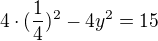 $4 \cdot (\frac 14)^{2}-4y^{2}=15$