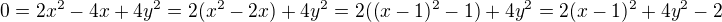 kopírovat do textarea $0=2x^2-4x+4y^2=2(x^2-2x)+4y^2=2((x-1)^2-1)+4y^2=2(x-1)^2+4y^2-2$