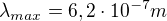 $\lambda _{max} = 6,2\cdot 10^{-7}m$