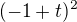 $(-1+t)^2$