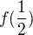 $f(\frac{1}{2})$