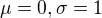 $\mu=0,\sigma=1$