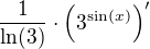$\frac{1}{\ln (3)}\cdot \left(3^{\sin (x)}\right)'$