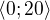 $\langle0; 20\rangle$