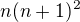 $n(n+1)^2$
