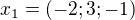 $x_{1}=(-2;3;-1)$
