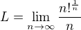 $L=\lim_{n\to\infty}\frac{n!^{\frac1n}}{n}$