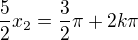 $\frac{5}{2}x_{2}=\frac{3}{2}\pi +2k\pi $
