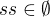 $ss\in\emptyset$