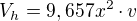 $V_h=9,657x^2\cdot v$