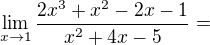 $\lim_{x\to1}\frac{2x^{3}+x^{2}-2x-1}{x^{2}+4x-5}=$