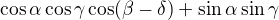 $\cos\alpha \cos \gamma \cos(\beta-\delta)+\sin\alpha \sin\gamma$