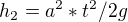 $h_{2}=a^{2}*t^{2}/2g$