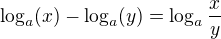 $\log_{a}(x)-\log_{a}(y)=\log_{a}\frac{x}{y}$