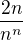 $\frac{2n}{n^n}$