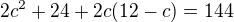 $2c^2+24+2c(12-c)=144$