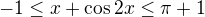 kopírovat do textarea $-1\leq x+\cos2x\leq\pi+1$