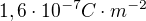 $1,6\cdot 10^{-7}C\cdot m^{-2}$