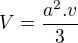 $V = \frac{a^2.v}3$