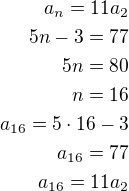 $a_n=11a_2\\5n-3=77\\5n=80\\n=16\\a_{16}=5\cdot 16-3\\a_{16}=77\\a_{16}=11a_2$
