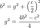 $b^2=g^2+\left(\frac{c}{2}\right)^2\\g^2=\frac{4b^2-c^2}{4}$