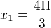 $x_{1}=\frac{4\Pi }{3}$