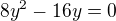 $8y^2-16y=0$