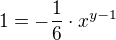 $1=-\frac{1}{6}\cdot x^{y-1}$