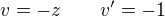 kopírovat do textarea $v=-z\qquad v'=-1$