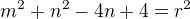 $m^2+n^2-4n+4=r^2$