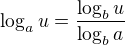 $\log_{a}u=\frac{\log_{b}u}{\log_{b}{a}}$