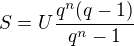 $S=U\frac{q^{n}(q-1)}{q^{n}-1}$