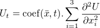 $ U_{t} =\mathrm{coef}(\bar{x},t).\sum_{i=1}^{3}\frac{\partial^{2} U}{\partial x_{i}^{2}}$